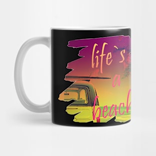 life's a beach Mug